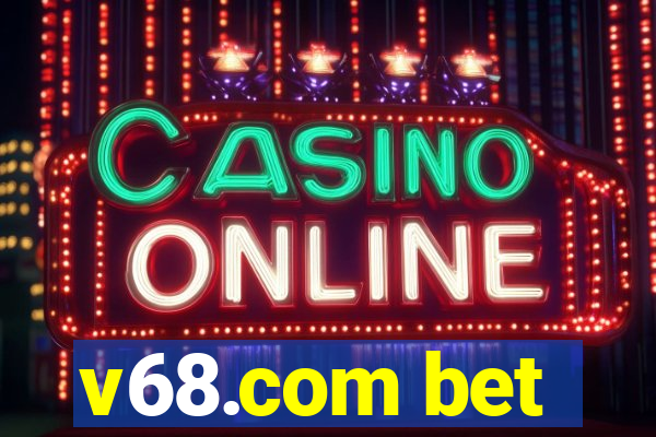 v68.com bet